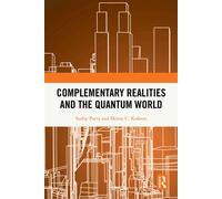 Complementary Realities and the Quantum World - Sudip Patra - Routledge - ebook (ePub) - Livre