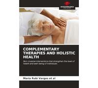 Complementary Therapies and Holistic Health