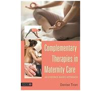 Complementary Therapies In Maternity Care