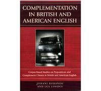 Complementation in British And American English Juhani Rudanko, Lea Luodes (Auteur)