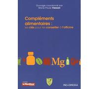COMPLEMENTS ALIMENTAIRES LES CLES POUR LES CONSEILLER A L'OFFICINE (0000)