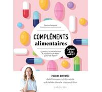 Compléments alimentaires Quand l'alimentation a besoin d'un petit coup de boost - Pauline Budynski - Larousse - broché - Guide