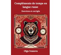 Compléments de temps en langue russe: Exercices et corrigés