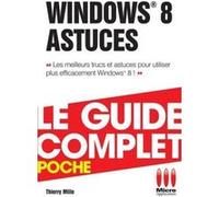 Complet poche windows 8 astuces Thierry Mille (Auteur)