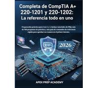 completa de CompTIA A+ 220-1201 y 220-1202: Preparación práctica para Core 1 y 2. Incluye tutoriales de PBQ, más de 900 preguntas de práctica y una ... para aprobar su examen en el primer intento.