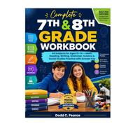 COMPLETE 7TH & 8TH GRADE WORKBOOK: All Subjects for Ages 12-14 - Math, Reading, Writing, Grammar, Science & Social Studies Practice with Answer Key