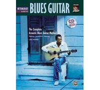 Complete Acoustic Blues Method: Intermediate Acoustic Blues Guitar, Book & Cd