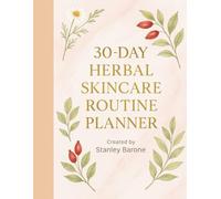 Complete All 30 Days with Rotating Herbal Spotlights: Harnessing Herbal Actives for Clearer, Stronger Skin