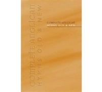 Complete Anglican Hymns Old and New: Words Edition Unknown (Auteur)