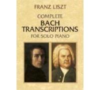 Complete Bach Transcriptions For Solo Piano