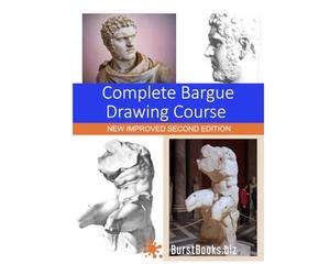Complete Bargue Drawing Course: New Improved Second Edition