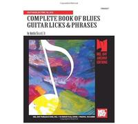 Complete Book Of Blues Guitar Licks And Phrases