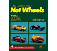 The Complete Book of Hot Wheels by Bob Parker Bob Parker (Auteur)