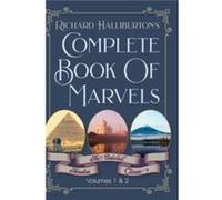 Complete Book Of Marvels by Richard & Illus Halliburton Richard Illus Halliburton (Auteur)