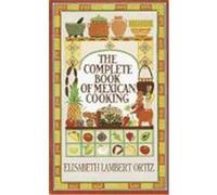Complete Book of Mexican Cooking Elisbeth Ortiz (Auteur)
