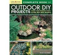 Complete Book of Outdoor DIY Projects: The How-To Guide for Building 35 Projects in Stone, Brick, Wood, and Water - [Version Originale] Inconnu (Auteur)
