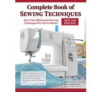 Complete Book Of Sewing Techniques, New 2nd Edition