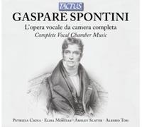 Spontini : Intégrale de la Musique Vocale de Chambre. Cigna, Morelli, Slater, Tosi.