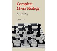 Complete Chess Strategy 3: Play on the Wings