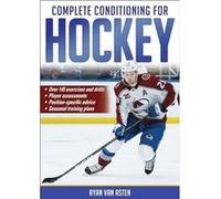 Complete Conditioning for Hockey by Ryan van Asten Ryan van Asten (Auteur)