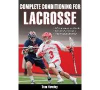 Complete Conditioning For Lacrosse