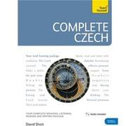 Complete Czech Beginner To Intermediate Course: (Book And Audio Support) Learn To Read, Write, Speak And Understand A New Language With Teach Yourself (Paperback) David Short, (Auteur)