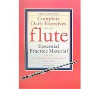 Complete Daily Exercises for the Flute, Flute Tutor Trevor Wye (Auteur)