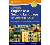 Complete English As A Second Language For Cambridge Igcse Writing And Grammar Practice Book