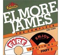 Complete Fire & Enjoy Sessions 2 James,Elmore