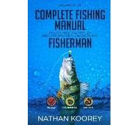 Complete Fishing Manual To Catch Big Freshwater Perch Tricks For The Basic To Pro Fisherman