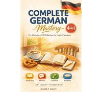 Complete German Mastery 4-in-1: The Ultimate A1-B2 Collection for English Speakers
