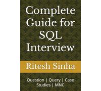 Complete Guide for SQL Interview: Question | Query | Case Studies | MNC