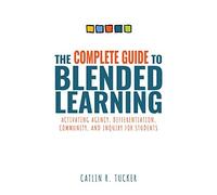 Complete Guide To Blended Learning