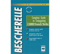 Complete Guide to Conjugating 12000 French Verbs