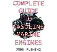 Complete Guide to Gasoline Marine Engines John Fleming (Auteur)