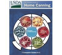 Complete Guide to Home Canning: The Official USDA Guide (2015 Edition, 2025 Printing): 7 Essential Guides with 150+ Tested Recipes for Safe Home Food ... | Agriculture Information Bulletin No. 539