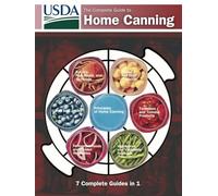 Complete Guide to Home Canning: The Official USDA Guide (2015 Edition, 2025 Printing): 7 Essential Guides with 150+ Tested Recipes | Agriculture Information Bulletin No. 539