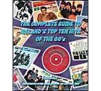 Complete Guide To Ireland's Top Ten Hits Of The 60's