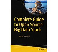 Complete Guide To Open Source Big Data Stack