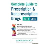 Complete Guide To Prescription & Nonprescription Drugs 2018-2019