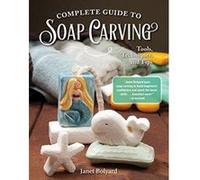 Complete Guide to Soap Carving: Tools, Techniques, and Tips - [Version Originale] Inconnu (Auteur)