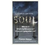 Complete Guide to the Soul Harpur, Patrick (Auteur)