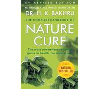 Complete Handbook of Nature Cure: Comprehensive Family Guide to Health the Nature Way