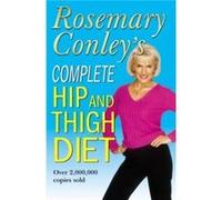 Complete Hip And Thigh Diet by Rosemary Conley Paperback Book Conley, Rosemary (Auteur)