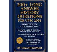 Complete History Handbook 2026: Vikash IAS Patna Series (200 Model Answers for Mains): Clear, Concise, UPSC-Ready Answers