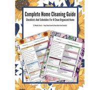 Complete Home Cleaning Guide: 52 Weekly Sheets Plus A Room By Room Deep Clean Checklist