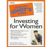Complete Idiot's Guide to Investing for Women, COMPLETE IDIOT'S GUIDE TO Anne Boutin, Jennifer Basye Sander, Jim Brown (Auteur)