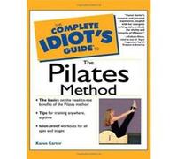 Complete Idiot's Guide to the Pilates Method, COMPLETE IDIOT'S GUIDE TO Karon Karter (Auteur)