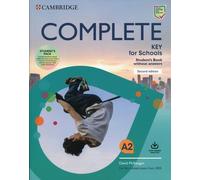Complete Key for Schools Livre de l'élève sans les réponses avec entraînement en ligne et cahier d'exercices sans les réponses avec téléchargement audio