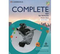 Complete Key for Schools Teacher's Book with Downloadable Class Audio and Teacher's Photocopiable Worksheets